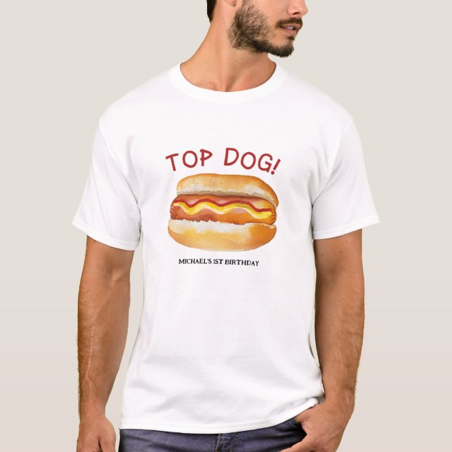 Top Dog First Birthday Hot Dog T-Shirt (Front)