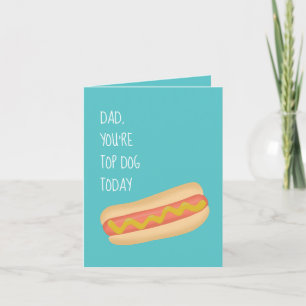 Top Dog Hotdog DAD birthday card