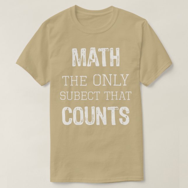 Top Fun Math Geek Teacher Gift Only Subject Counts (Design Front)