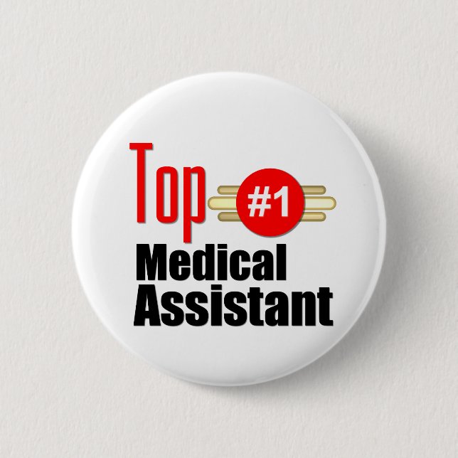 Top Medical Assistant 6 Cm Round Badge (Front)
