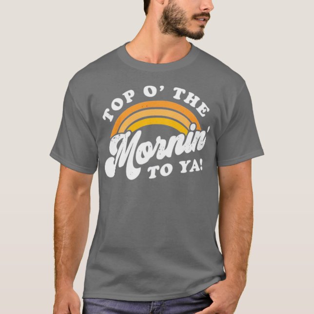 Top O' The Mornin' To Ya (Front)