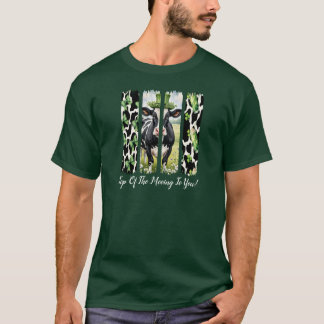 Top Of The Mooing To You T-Shirt