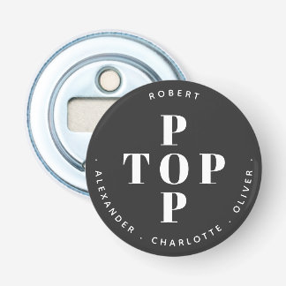 Top Pop Father Dad Personalised Family Names Bottle Opener