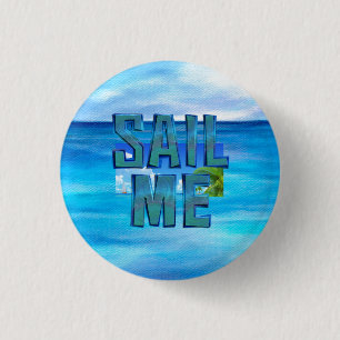 TOP Sail Me 3 Cm Round Badge