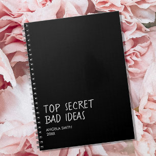 Top Secret Bad Ideas Notebook – Funny Dark Humor 
