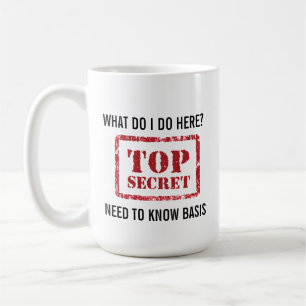 TOP SECRET - Funny Coffee Quotes - Mug