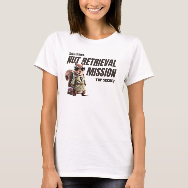 Top Secret Nut Retrieval Mission T-Shirt (Front)
