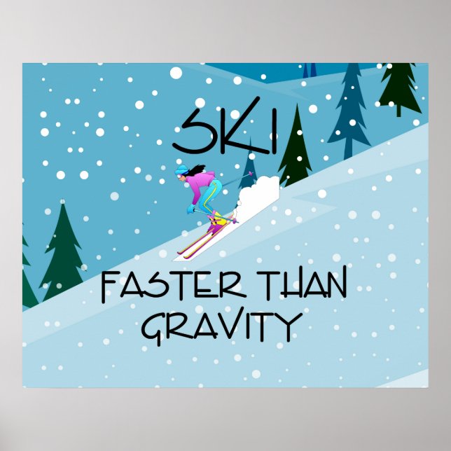 TOP Ski Faster Than Gravity Poster (Front)