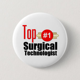 Top Surgical Technologist 6 Cm Round Badge