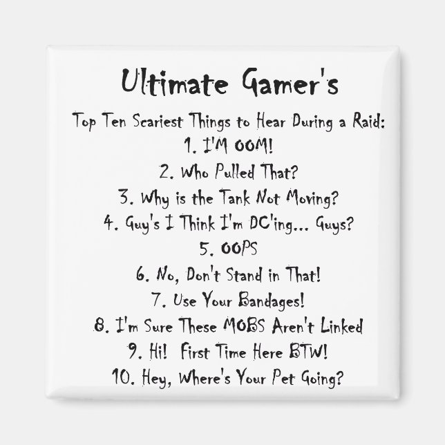 Top Ten Worst Things To Hear At A Raid Magnet (Front)