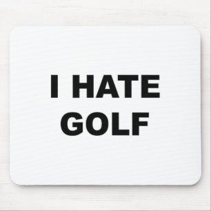 Top That Says - I Hate Golf Funny Gift - Golf Suck Mouse Mat