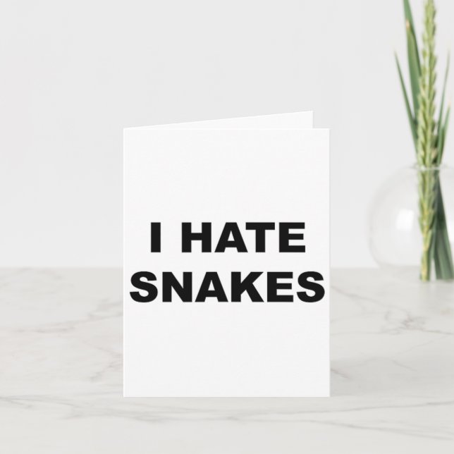 Top That Says I Hate Snakes Funny Anti Snakes Suck Card (Front)