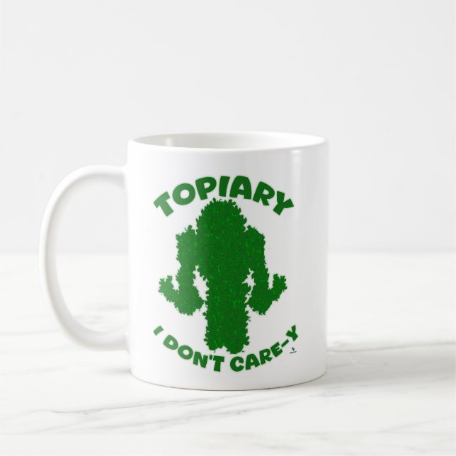  Topiary No Care Funny Gardening Motto Toon Fun Coffee Mug (Left)