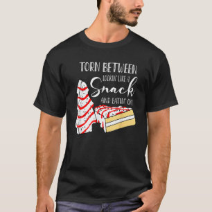Torn Between Lookin' Like A Snack And Eatin' One T-Shirt