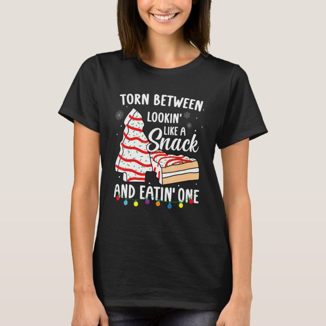 Torn Between Looking' Like A Snack And Eating' One T-Shirt (Front)