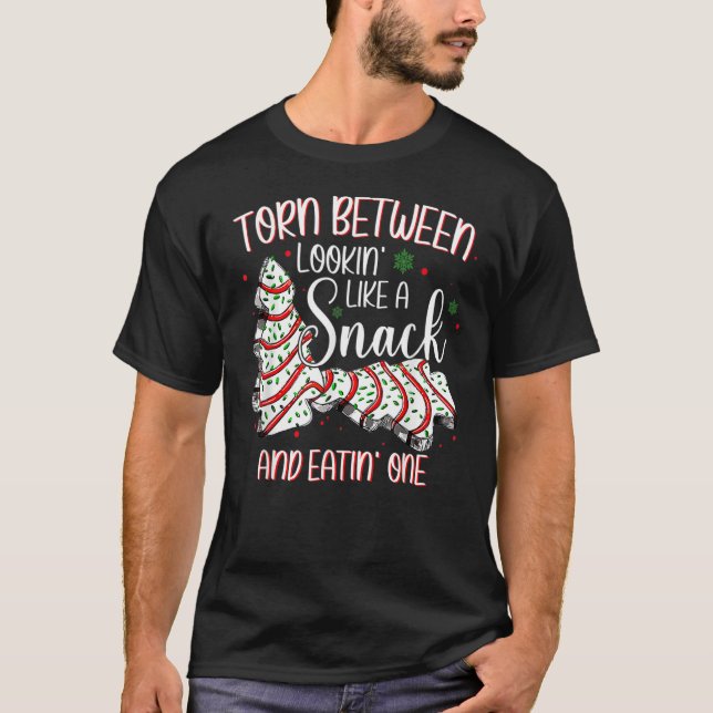 Torn Between Looking Like A Snack Or Eating One Ch T-Shirt (Front)