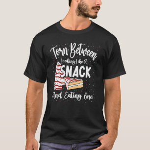 Torn Between Looking Like A Snack Or Eating One Ch T-Shirt