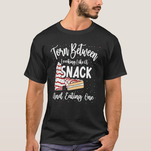 Torn Between Looking Like A Snack Or Eating One Ch T-Shirt (Front)