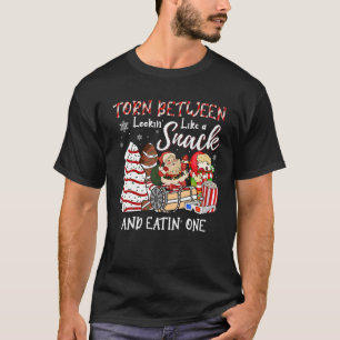 Torn Between Looking Like A Snack Or Eating One Ch T-Shirt