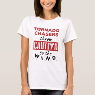 Tornado Chaser Storm Chasing Funny Wind T-Shirt