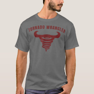 Tornado Wrangler Funny Design T-Shirt