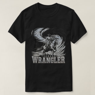 Tornado Wrangler Shirt Cowboy Wrangler T-Shirt