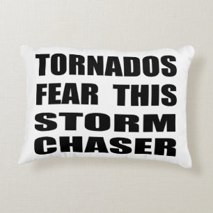 Tornados Fear This Storm Chaser Decorative Cushion