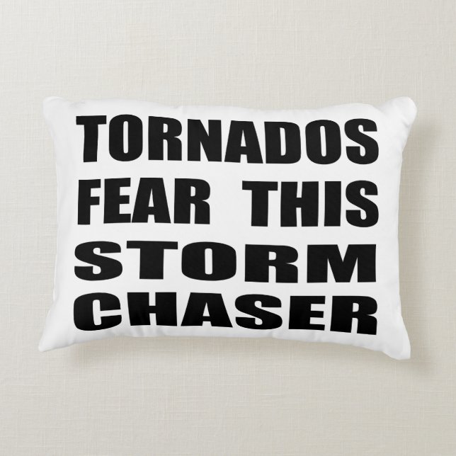 Tornados Fear This Storm Chaser Decorative Cushion (Back)