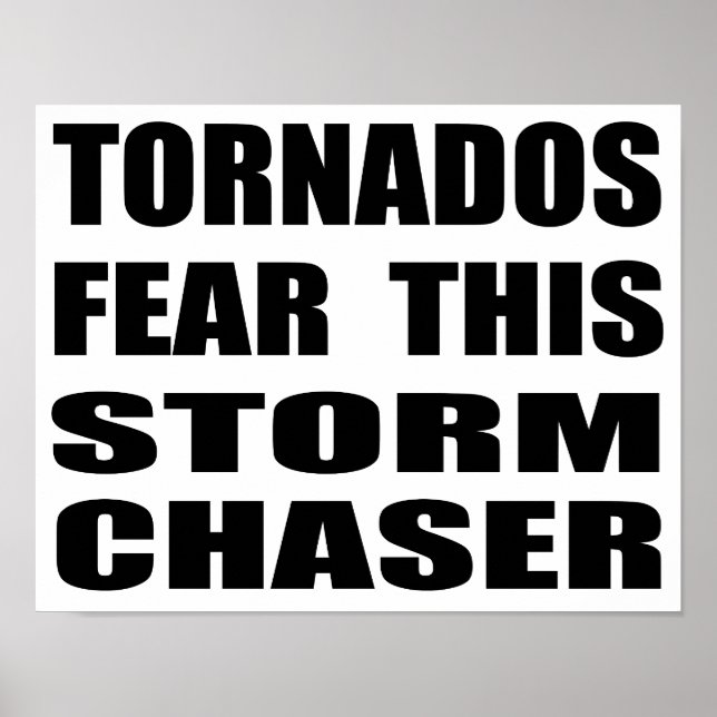 Tornados Fear This Storm Chaser Poster (Front)