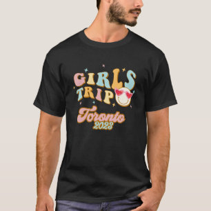 Toronto Girls Trip 2023 Students Women Canada Vaca T-Shirt