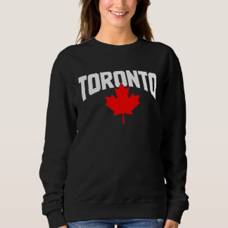 Toronto Ontario Canada Maple Leaf Canadian Pride E Sweatshirt