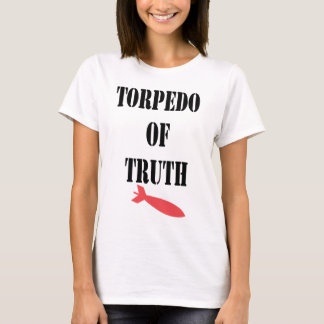 TORPEDO OF TRUTH T-Shirt