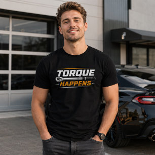 Torque Happens Funny Mechanic Tee