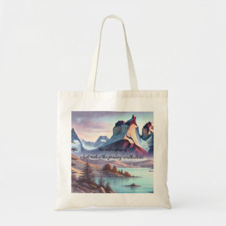 Torres del Paine Park, Chile & Quote	 Tote Bag