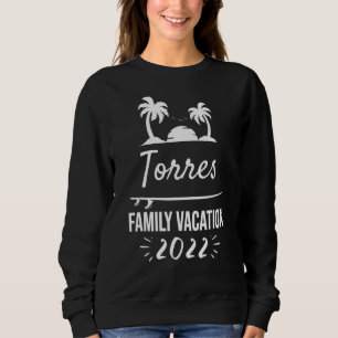 Torres Family Vacation Tropical Group Trip Beach Sweatshirt