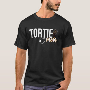 Tortie Cat Mum Tortoiseshell Cat Owner Tortie Cat T-Shirt