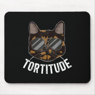 Tortitude Tortie Cat Owner Tortoiseshell Cat Lover Mouse Mat