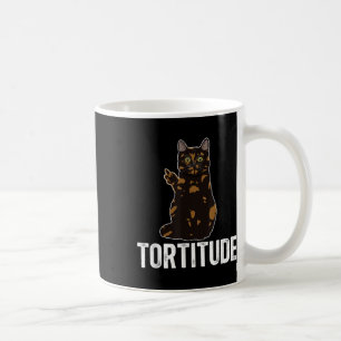 Tortitude Tortoiseshell Cat Owner Tortie Cat Lover Coffee Mug