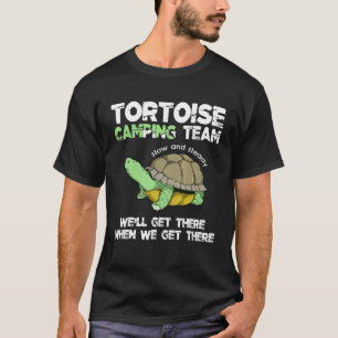 Tortoise Camping Team Turtle Tortoise Funny Saying T-Shirt