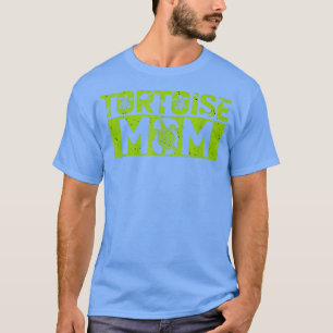 Tortoise Mom Reptiles TortoiseLover T-Shirt