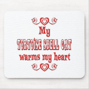 Tortoise Shell Cats Warm My Heart Mouse Mat