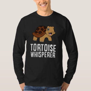 Tortoise Whisperer Funny Tortoise Lover 1 T-Shirt