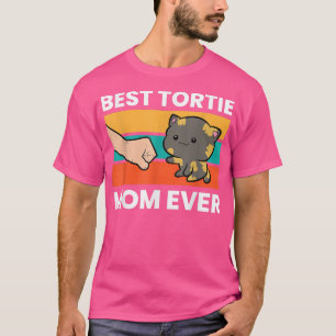 Tortoiseshell Cat Mom Best Tortie Mom Ever T-Shirt