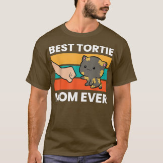 Tortoiseshell Cat Mum Best Tortie Mum Ever  T-Shirt