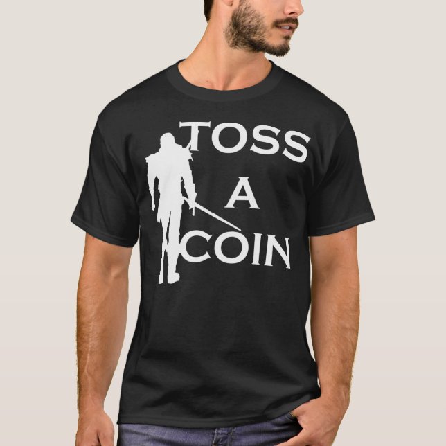 Toss A Coin T-Shirt (Front)