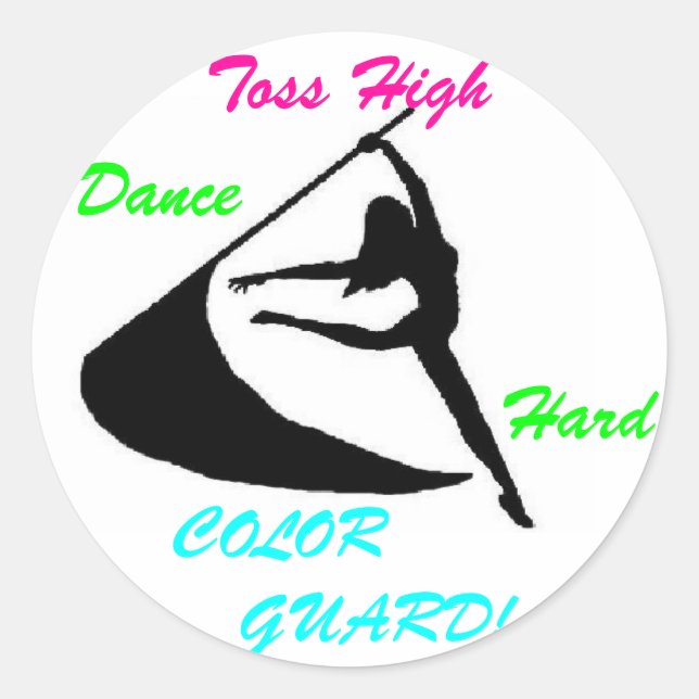 Toss High, Dance Hard, Colour Guard Classic Round Sticker (Front)