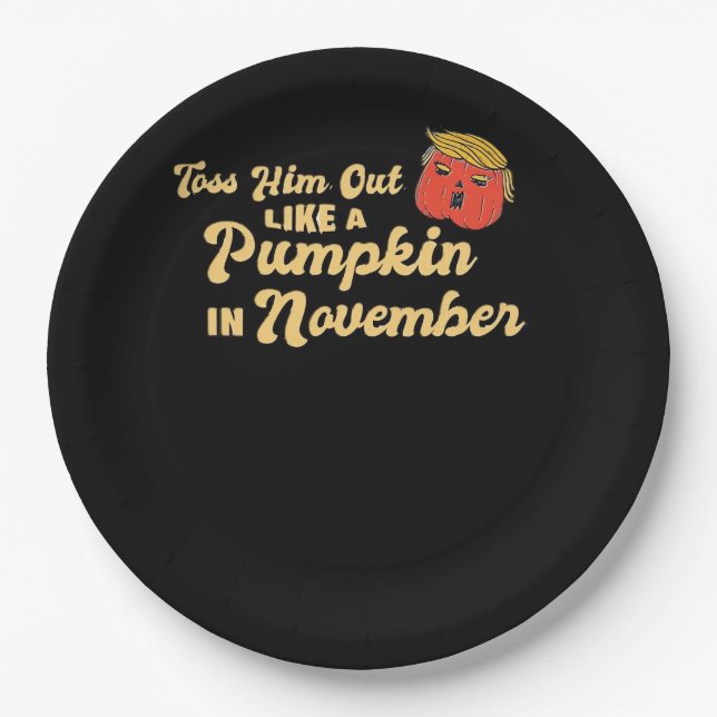 Toss Him Out Like A Pumpkin Trumpkin Halloween Ele Paper Plate (Front)