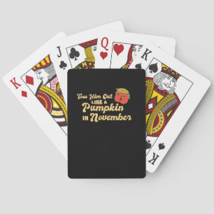 Toss Him Out Like A Pumpkin Trumpkin Halloween Ele Playing Cards
