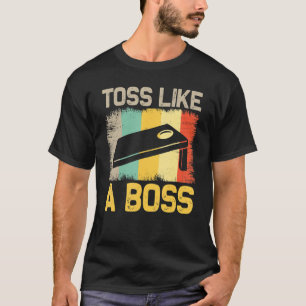 Toss Like A Boss Bean Bag Retro Corn Hole Game Pla T-Shirt
