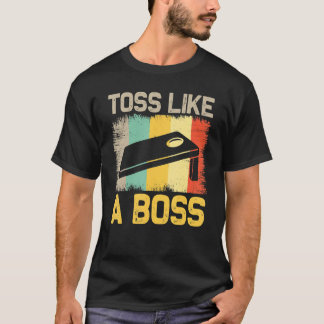 Toss Like A Boss Bean Bag Retro Corn Hole Game Pla T-Shirt